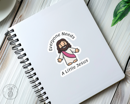 "Everyone Needs A Little Jesus" Vinyl Sticker